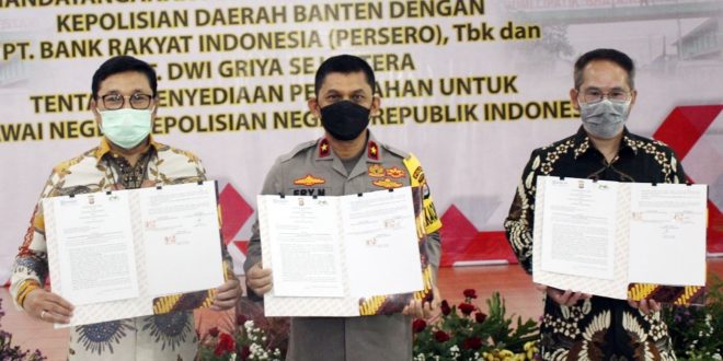 Polda Banten Bersama BRI dan PT Dwi Griya Sejahtera Jalin Kerjasama Penyediaan Perumahan Anggota Polri